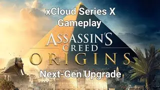 Assassins Creed Origins Next-Gen Upgrade | xCloud Gameplay
