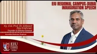Celebrating a New Milestone: EIU Dubai Campus Inauguration | Keynote Speeches