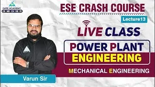 #13 LIVE CLASS | Power Plant Engineering | ME | GATE 2022