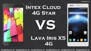 Compare Online Lava Iris X5 4G VS Intex Cloud 4G Star Price, Specification, Review