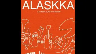 Alaskka (2022) a film by Jo&atilde;o Thurnher