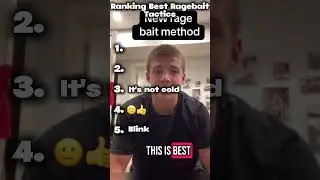 Ranking Best Ragebaiting Tactics