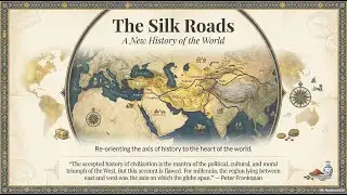 The Silk Roads: A New History of the World by Peter Frankopan | Book Summary | Geopolitics