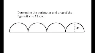 Perimeter and Area of Semicircles