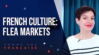 French Culture & Vocabulary - Flea Markets