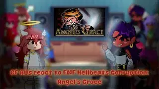 GF AUs react to Angel's Grace | 𝑭𝑵𝑭 𝑯𝒆𝒍𝒍𝒃𝒆𝒂𝒕𝒔 𝑪𝒐𝒓𝒓𝒖𝒑𝒕𝒊𝒐𝒏: 𝑭𝒂𝒍𝒍𝒆𝒏 𝑨𝒏𝒈𝒆𝒍𝒔 | (3/3)