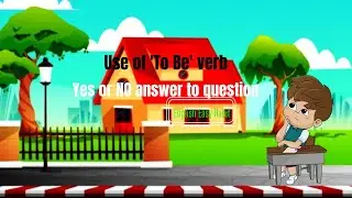 Present Past and Future । Use of 'To BE '। Yes or NO answer to question