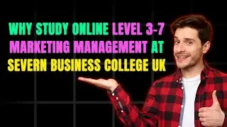 Why Study Online Levels 3&ndash;7 Marketing Management at Severn Business College UK