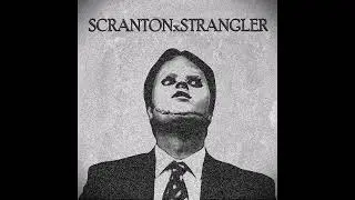 SCRANTONxSTRANGLER - Scranton Strangler (2022)