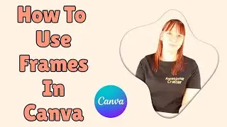 Как использовать рамки в Canva