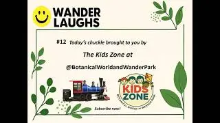 #12 Wander Laughs Sit still and smile