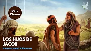 3. Los Hijos de Jacob | Pastora Isabel Villanueva | Iglesia Vida Eterna ADP