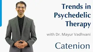 Trends in Psychedelic Therapy | Catenion Webinar Series