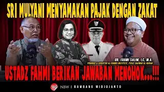 SRI MULYANI MENYAMAKAN PAJAK DENGAN ZAKAT, USTADZ FAHMI BERIKAN JAWABAN MENOHOK...!!!