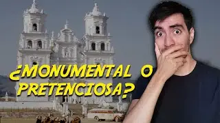 Las críticas a la basílica de Esquipulas | Arquitectura: Parte 2