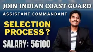 ICG recruitment 2021 | ICG assistant commandant  selection process | ICG 02/2022 batch notification