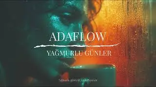 AdaFlow - Yağmurlu G&uuml;nler (AF Original)