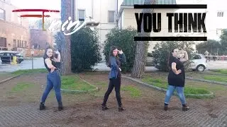 F.Ninja - Girls' Generation (소녀시대) _ You Think Dance Cover