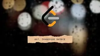 EP59 Coding Interview Question | Solution of Transpose Matrix in JavaScript | Leetcode 867