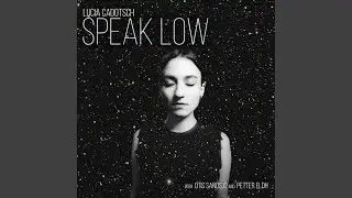 Speak Low