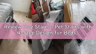 Review Dog Stairs - Pet Stairs with 4-Step Design for Beds, Couches, Cars - Pet Steps for Puppies, K