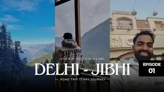 Delhi to Jibhi Road Trip in Peak Season | 17 hrs Travel | Short Trek | Crazy Experience