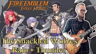 Fire Emblem - The Shackled Wolves (Rain + Thunder) [Cover]