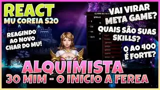 [REACT] ALQUIMISTA - COMO FUNCIONA O CHAR? META GAME NA SEASON 20? REAGINDO AO MU KOREIA