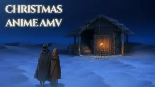 Vere Homo Vere Deus | The Christmas Story in Anime AMV
