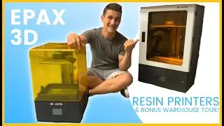 EPAX 3D Resin 3D Printers - HUGE Printers and a Bonus Warehouse Tour!