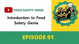 EP 1- Introduction to Food Safety Genie