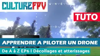 Apprendre à piloter un drone de A à Z | EP6 décollage et atterrissage