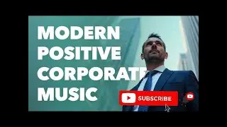 [No Copyright Background Music] Modern Bright Positive Corporate | Skyscrapers by Bluewave