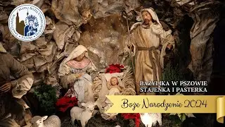 Bazylika Pszów: Wystrój Bożonarodzeniowy 2024 i fragmenty Pasterki 2024