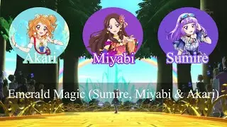 (Better Mix & With Lyrics ROM/KAN) Aikatsu! - Emerald Magic (Sumire, Miyabi & Akari Ver.)