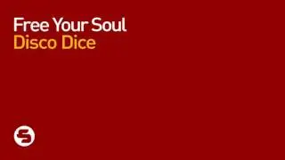 Disco Dice  - Free Your Soul (Original Mix)