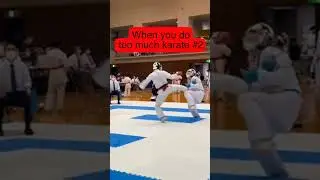 When you do too much karate #2