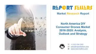 North America DIY Consumer Drones Market Research Report