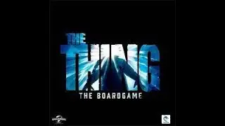 The Thing : The Boardgame - Mode Solo Épisode 1/2 [FR]