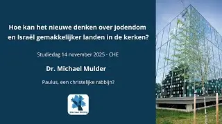 Lezing door Michael Mulder, met als titel &lsquo;Paulus, een christelijke rabbijn?&rsquo;