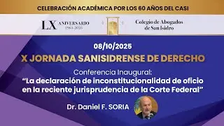 X Jornada Sanisidrense de Derecho - Dr. Daniel F. Soria (Apertura y Conferencia Inaugural)