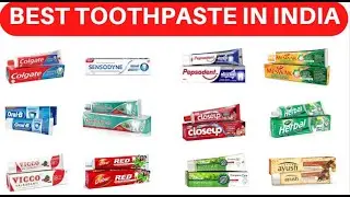 THE BEST TOOTHPASTE IN INDIA