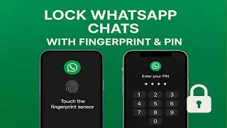 Lock WhatsApp Chats with Fingerprint & PIN (Android & iPhone) &mdash; 2025