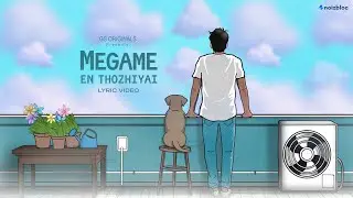 GS - Megame En Thozhiyai (Official Lyric Video)
