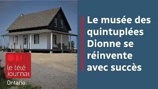 Une première saison réussie pour le musée des quintuplées Dionne