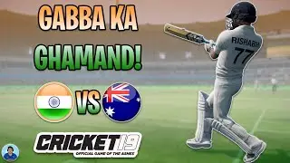 Gabba Ka Ghamand! - India tour of Australia, 2020-21 - Cricket 19 Scenario Mode - RahulRKGamer