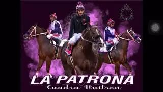 La Patrona - Cuadra Huitron -  El Chuny González