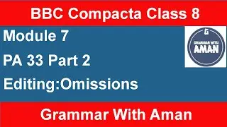 PA 33 Part 2 | Error Omissions | Module 7 | BBC Compacta | Class 8