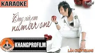 KARAOKE ÔNG XÃ EM NUMBER ONE  | BEAT GỐC | LÂM CHẤN KHANG