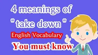 4 meanings of &ldquo;take down&rdquo; | English Learning Video